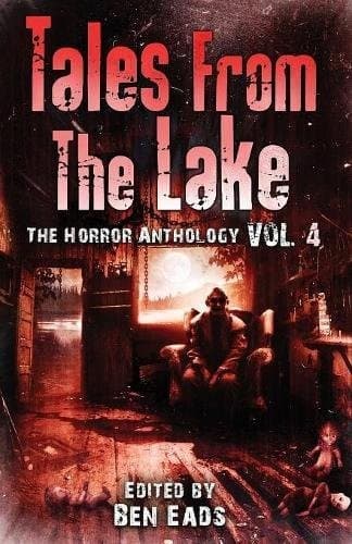 Tales from the Lake Vol.4: The Horror Anthology