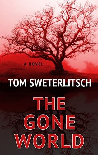 The Gone World (Thorndike Press Large Print Core)