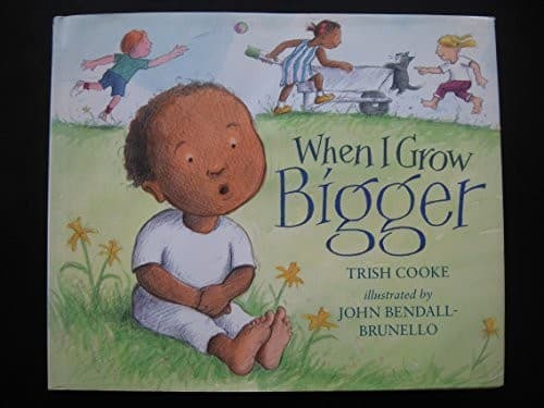 When I grow bigger