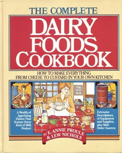 The Complete Dairy Foods Cookbook