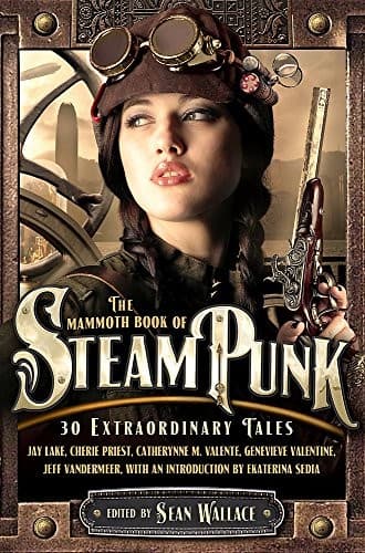 Mammoth Book of Steampunk