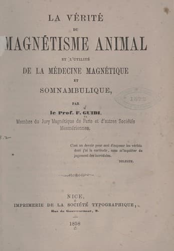 La verite du magnetisme animal et l'utilite de la medecine magnetique et somnambulique
