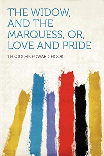 The Widow, and the Marquess, Or, Love and Pride