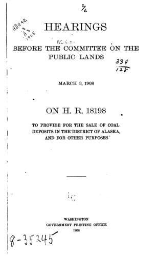 Hearings Before the Committee on the Public Lands, March 3, 1908, on H.R. 18198 to Provide for ...