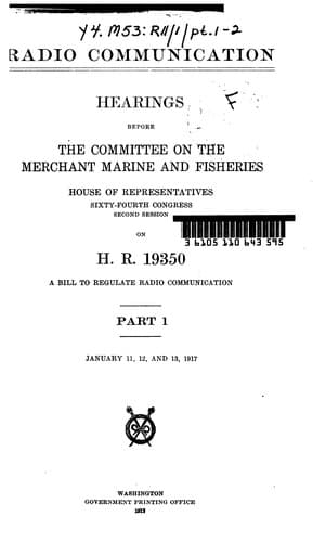Radio Communication: Hearings...on H.R. 19350...Jan. 1917