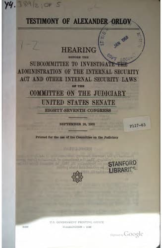 Testimony of Alexander Orlov: Hearing Before the Subcommittee to Investigate ...