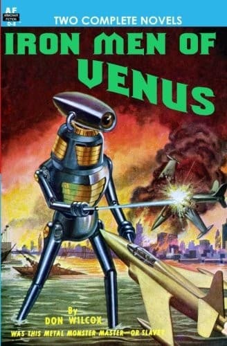 Iron Men of Venus/The Man With Absolute Motion