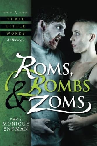Roms, Bombs & Zoms (A Three Little Words Anthology) (Volume 2)
