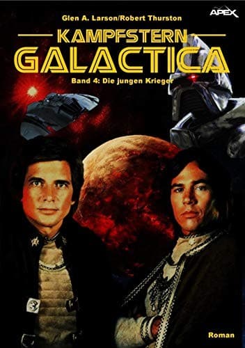 KAMPFSTERN GALACTICA, Band 4: DIE JUNGEN KRIEGER (German Edition)