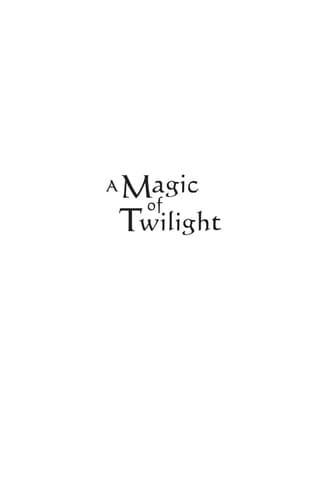 A magic of twilight