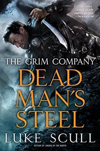 Dead Man's Steel (The Grim Company Series Book 3)