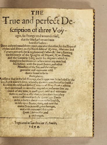 The true and perfect description of three voyages, so strange and woonderfull, that the like hath neuer been heard of before ... by the ships of Holland and Zeland, on the North sides of Norway, Muscouia and Tartaria, towards the kingdomes of Cathaia & China; shewing the discouerie of the straights of Weigates, Noua Zembla, and ... Greenland ..