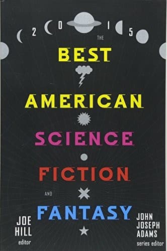 The Best American Science Fiction and Fantasy 2015