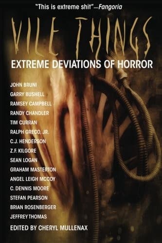 Vile Things: Extreme Deviations of Horror