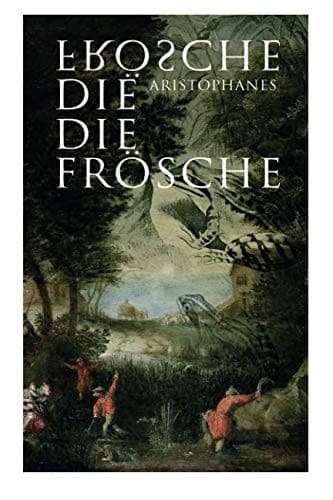 Die Frösche (German Edition)