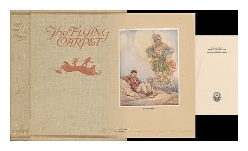 The Flying Carpet - [Contributors Include; Thomas Hardy, Alfred Noyes, Chesterton, Hilaire Belloc, Walter De La Mare. Illustrated by T. Heath Robinson and Ernest H. Shepard]