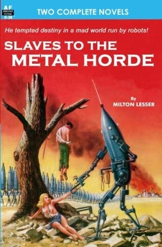 Slaves to the Metal Horde & Hunters out of Time