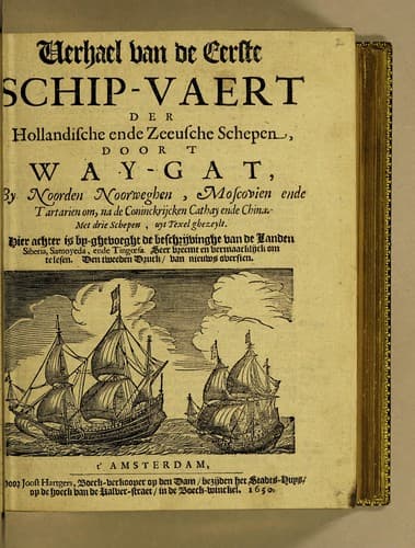 Verhael van de eerste schip-vaert der Hollandische en Zeeusche schepen, door 't Way-gat