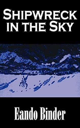 Shipwreck in the Sky by Eando Binder, Science Fiction, Fantasy, Adventure