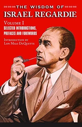 The Wisdom of Israel Regardie