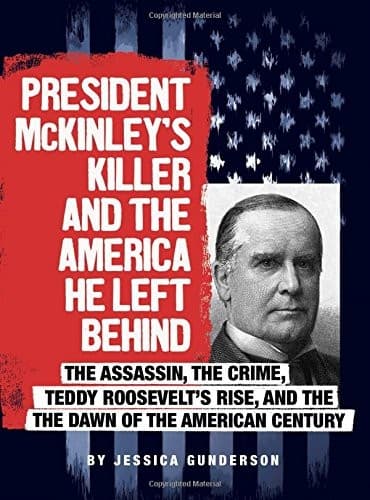 President McKinley's killer and the America he left behind