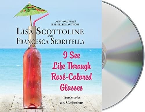 I See Life Through Rosé-Colored Glasses