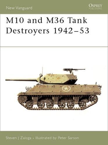 M10 and M36 Tank Destroyers 1942-53