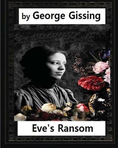 Eve's Ransom , by George Gissing