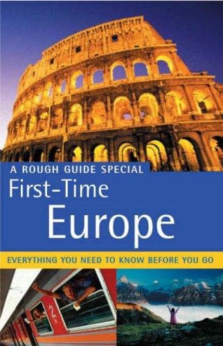 The Rough Guide to First-Time Europe - Edition 6
