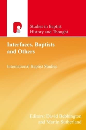 Interfaces. Baptists and Others