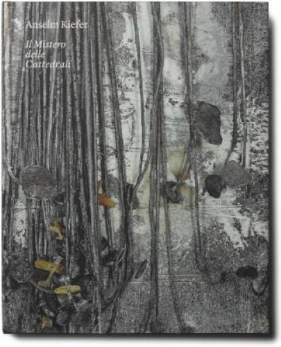 Anselm Kiefer - Il Mistero Delle Cattedrali