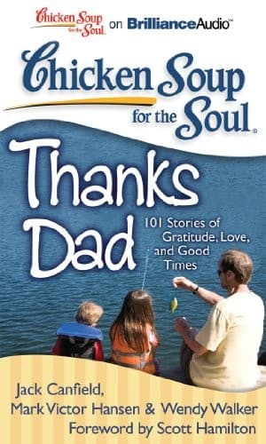 Chicken Soup for the Soul : Thanks Dad