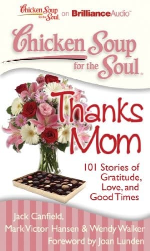 Chicken Soup for the Soul : Thanks Mom