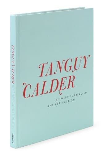 Yves Tanguy & Alexander Calder