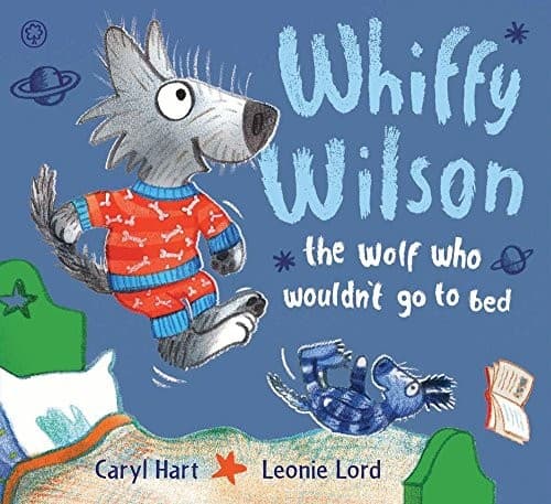 Whiffy Wilson The Wolf Who Wouldn't Go to Bed
