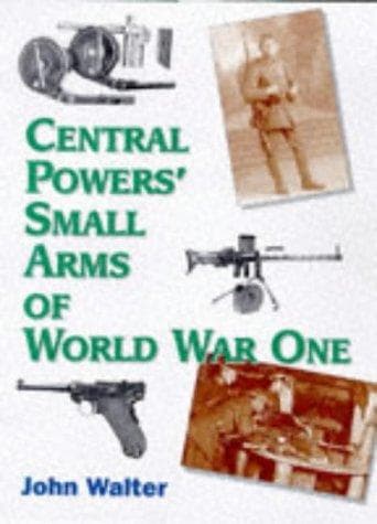 Central Powers Small Arms of World War One