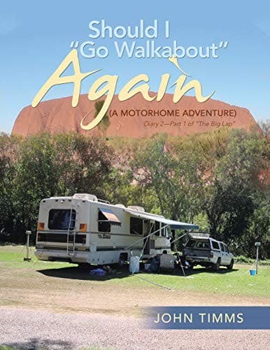 Should I Go Walkabout Again a Motorhome Adventure