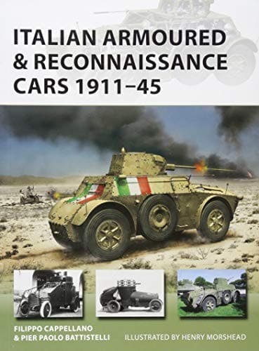 Italian Armoured & Reconnaissance Cars 1911-45