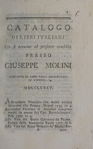 Catalogo di libri italiani che si trovano al presente vendibili presso Giuseppe Molini, mercante di libri dagli archibusiers in Firenze, MDCCLXXXV
