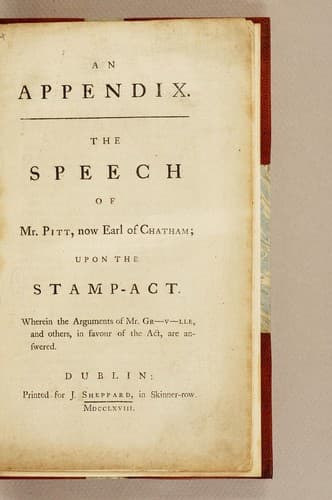 An appendix. The speech of Mr. Pitt, now Earl of Chatham; upon the Stamp-Act