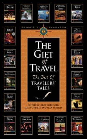 Travelers' tales the gift of travel