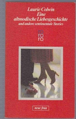 Eine altmodische Liebesgeschichte und andere sentimentale Stories.