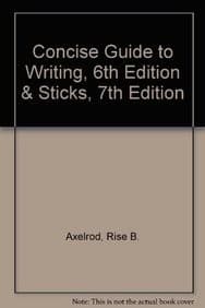 Axelrod & Cooper's Concise Guide to Writing 6e & Sticks and Stones and Other Student Essays 7e