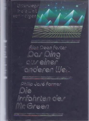 Das Ding aus einer anderen Welt/Die Irrfahrten des Mr. Green - Zwei SF-Romane in einem Band