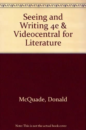 Seeing and Writing 4e & VideoCentral for Literature