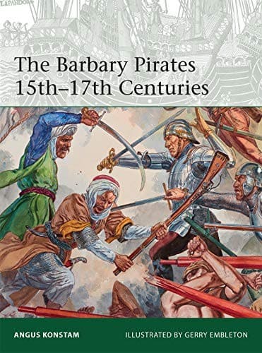 The Barbary Pirates 15th–17th Centuries