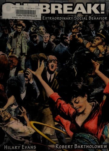 Outbreak! : the encyclopedia of extraordinary social behavior