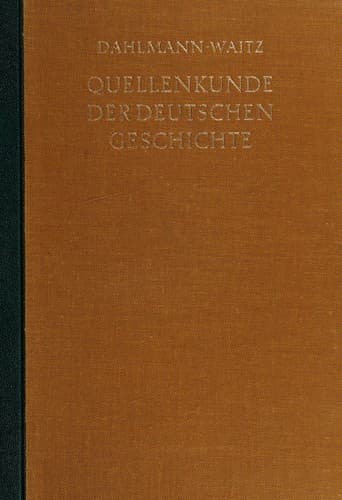 Dahlmann-Waitz, Quellenkunde der deutschen Geschichte