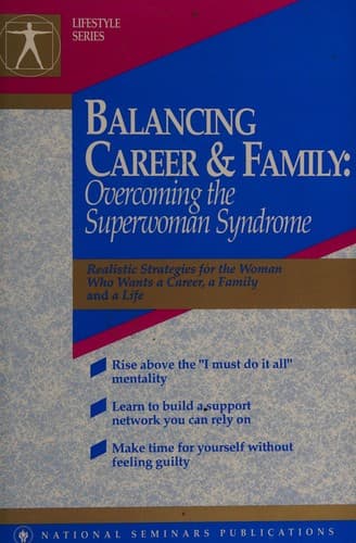 Balancing Career and Family: Overcoming the Superwoman Syndrome