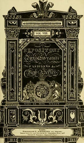 The Repository of arts, literature, commerce, manufactures, fashions and politics